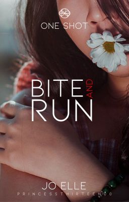 Bite and Run (One Shot)