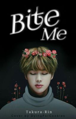 Bite me {Jin Fanfiction}