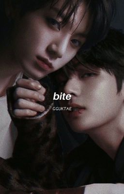 bite  ᵍᵍᵘᵏᵗᵃᵉ