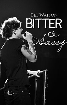 Bitter & Sassy (Louis Tomlinson)