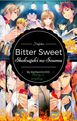 BITTER SWEET ( SHOKUGEKI NO SOMA)