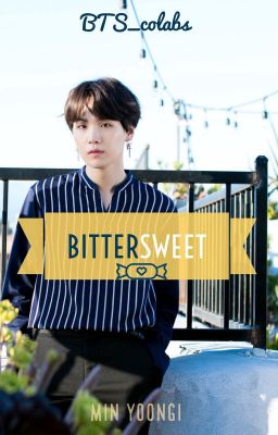 BitterSweet • Min Yoongi