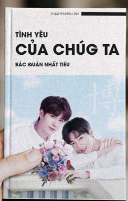 [BJYX/ABO/Full] Tình Yêu Của Chúng Ta