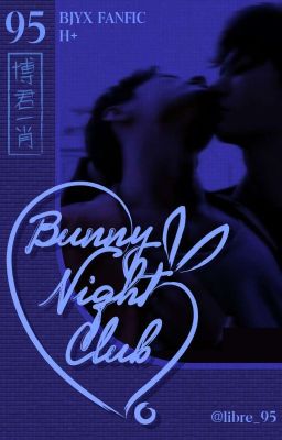 [BJYX] [H] [Đoản] Bunny Night Club