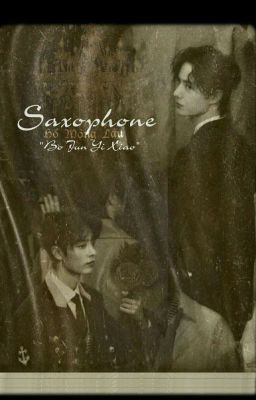 [BJYX|ShortFic] Saxophone