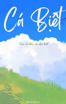 [BL] - CÁ BIỆT