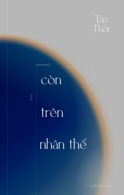 [BL] CÒN TRÊN NHÂN THẾ