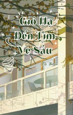 [BL] Gió Hạ Đến Tìm Ve Sầu