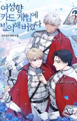 [BL Harem/C1 ~ C199] Xuyên Vào Con Game Thẻ Bài Hướng Nữ Từng Chơi