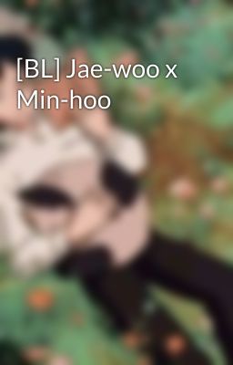 [BL] Jae-woo x Min-hoo