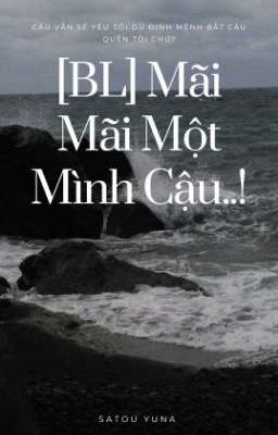 [Bl] Mãi Mãi Một Mình Cậu...!