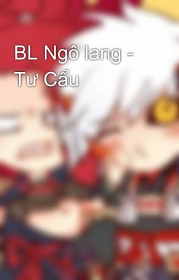 BL Ngô lang - Tư Cẩu