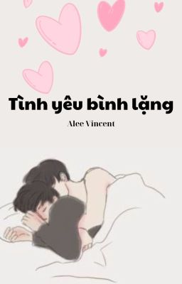 [BL/R18] TÌNH YÊU BÌNH LẶNG