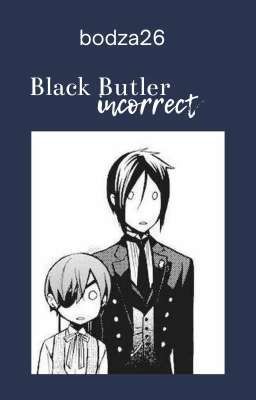 Black Butler Incorrect