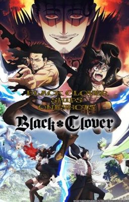 BLACK CLOVER Ships Oneshots