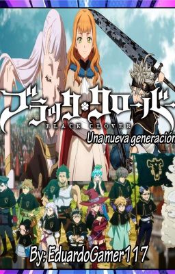 Black clover: una nueva generación (Remake)