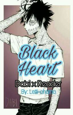 Black Heart {Dabi x Reader} 🇭🇺