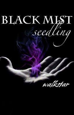 Black Mist: Seedling