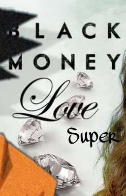 Black Money Love Super