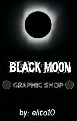 °Black Moon° ▶Graphic Shop◀