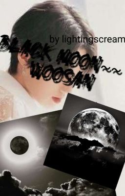 Black moon~~ -woosan