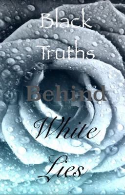 Black Truths Behind White Lies 