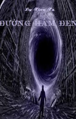 Black Tunnel - Đường hầm đen