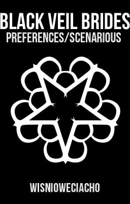 Black Veil Brides Preferences/ Scenarious [PL]