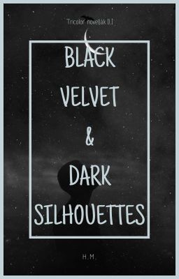 Black Velvet & Dark Silhouettes [No.01] - 2021/2022 ✔️