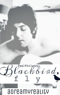 Blackbird, Fly (A Paul McCartney Story)