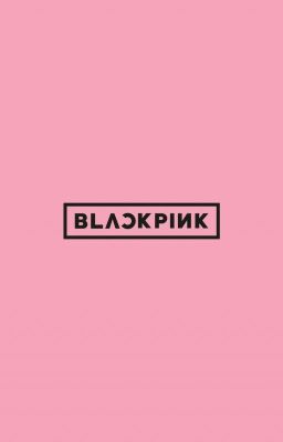 [BLACKPINK] Oneshot/Shortfic collection