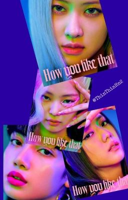 ❈BLACKPINK [ 블랙핑크 ] BLΛƆKPIИK❈ ★ ♛HOW YOU LIKE THAT♛