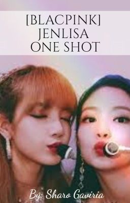 [BLACPINK]-[JENLISA]-[ONE SHOT]