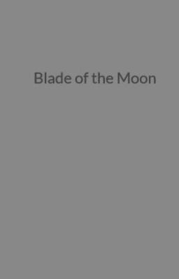 Blade of the Moon