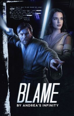 BLAME ━ Obi-Wan Kenobi