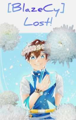 [BlazeCy] Lost!