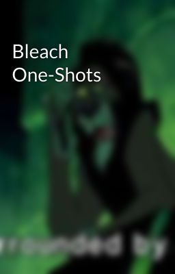 Bleach One-Shots