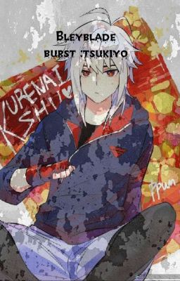 bleyblade burst :tsukiyo 