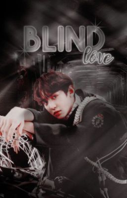 Blind Love | ChanBaek