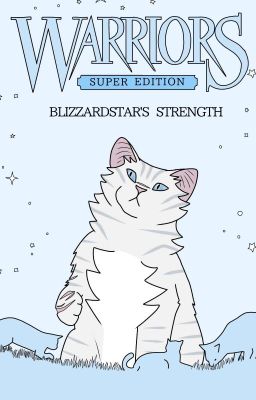 Blizzardstar's Strength {BEING UPDATED}