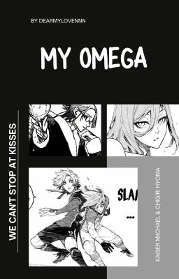 bllk | kaichigi | my omega