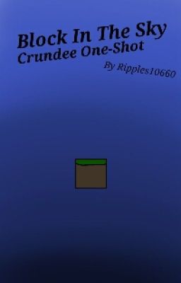 Block In The Sky (Crundee One-Shot)