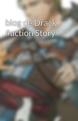 blog de Drack #action Story