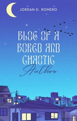 Blog of a Bored and Chaotic Author