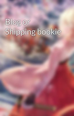 Blog or Shipping bookie