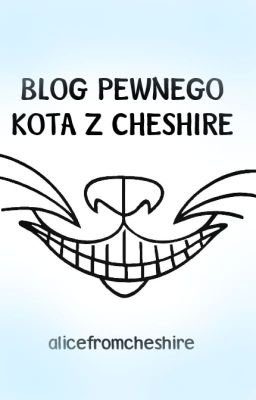 Blog pewnego Kota z Cheshire