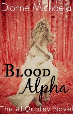 Blood Alpha (Chosen Mate Series 1) [Complete]