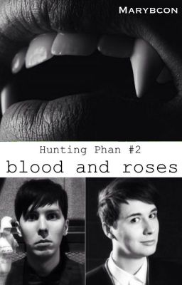 Blood and Roses |Phan