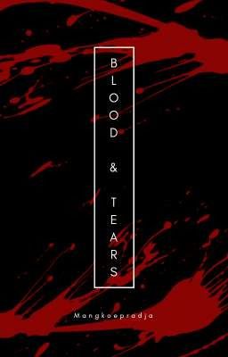 Blood and Tears