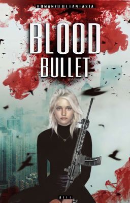 Blood Bullet [IN REVISIONE] 